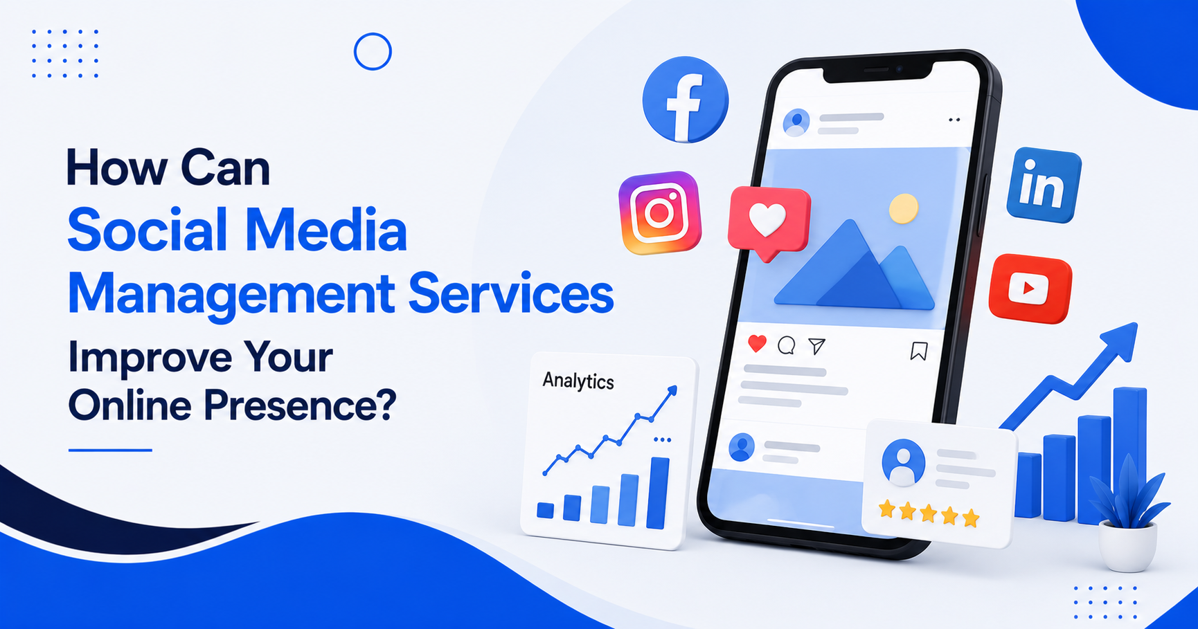 How Can Social Media Management Services Improve Your Online Presence?